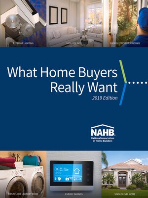 cover image of What Home Buyers Really Want, 2019 Edition
